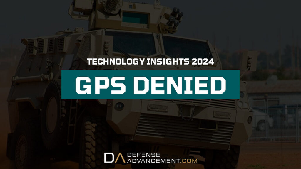 2024 Technology Insights: GPS-Denied Navigation