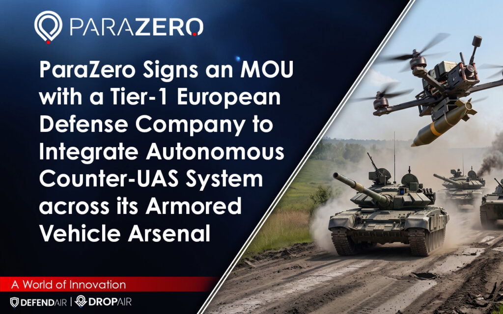 ParaZero & European Defense Leader Partner on C-UAS Tech to Shield Armored Vehicles