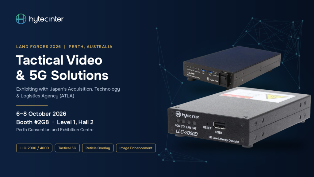Hytec Inter to Showcase Tactical Video & 5G Solutions at Land Forces 2026